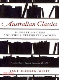 Australian Classics ─ 50 Great Writers and Their Celebrated Works