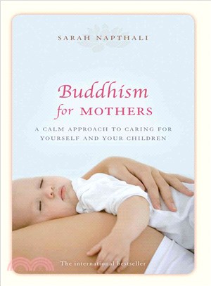 Buddhism for Mothers ─ A Calm Approach to Caring for Yourself and Your Children