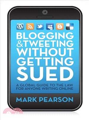 Blogging & Tweeting Without Getting Sued ─ A Global Guide to the Law for Anyone Writing Online