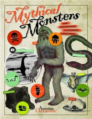 Mythical Monsters：Mad Mischievious Mysterious Creatures