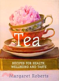 Tea ─ Recipes for Health, Wellbeing and Taste