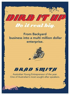 Dirb It Up! Do It Real Big! ― From Backyard Business into a Multi-million Dollar Enterprise