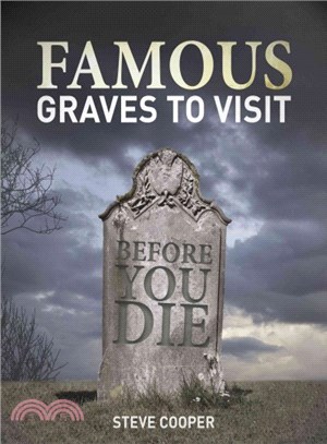 Famous Graves to Visit Before You Die