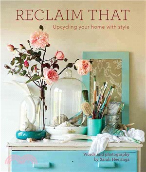 Reclaim That ─ Upcycling Your Home With Style