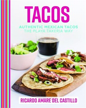 Tacos ― Authentic Mexican Tacos the Playa Takeria Way