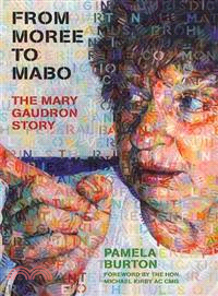 From Moree to Mabo: The Mary Gaudron Story