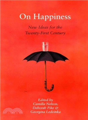 On Happiness ― New Ideas for the Twenty-first Century