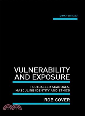 Vulnerability and Exposure ― Footballer Scandals, Masculine Identity and Ethics