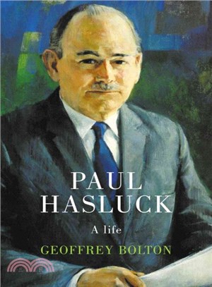 Paul Hasluck ― A Life