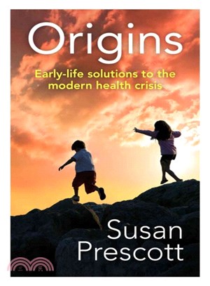 Origins ― Early-life Solutions to the Modern Health Crisis