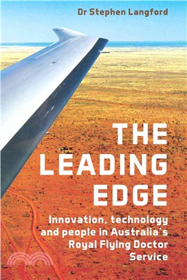 The Leading Edge ― Innovation, Technology and People in Australia's Royal Flying Doctor Service