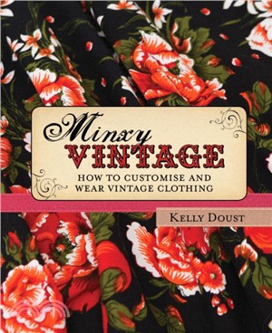 Minxy vintage :how to customise and wear vintage clothing /