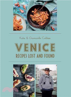 Venice: Recipes Lost and Found