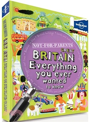 Great Britain :everything you ever wanted to know /
