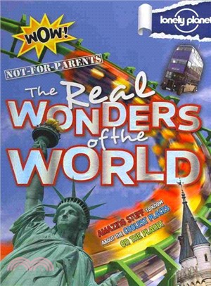 Lonely Planet Not For Parents : The Real Wonders of the World