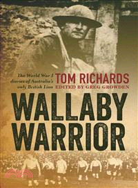 Wallaby Warrior ― The World War I Diaries of Australia's Only British Lion