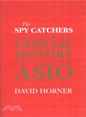 The Spy Catchers ― The Official History of Asio