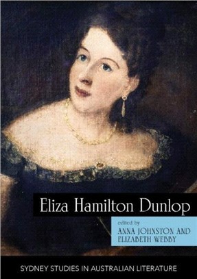 Eliza Hamilton Dunlop：Writing from the Colonial Frontier