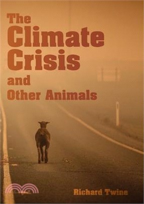 The Climate Crisis and Other Animals