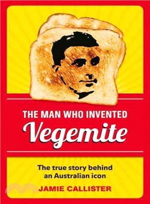 The Man Who Invented Vegemite