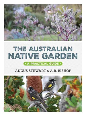 The Australian Native Garden ― A Practical Guide