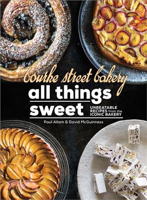 Bourke Street Bakery ― All Things Sweet: Unbeatable Recipes from the Iconic Bakery