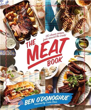 The Meat Book: 130 Classic Recipes from Around the World