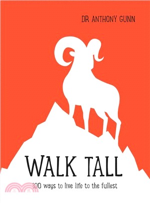 Walk Tall ─ 100 Ways to Live Life to the Fullest