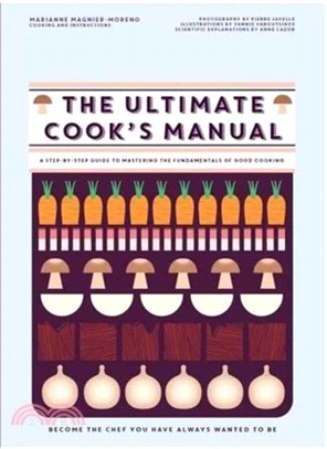 The Ultimate Cook's Manual: Become the Chef You've Always Wanted to Be