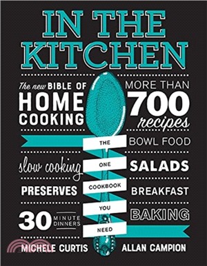 In the Kitchen: The New Bible of Home Cooking