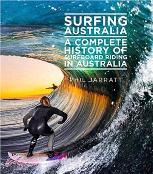 Surfing Australia: A Complete History of Surfboard Riding in Australia