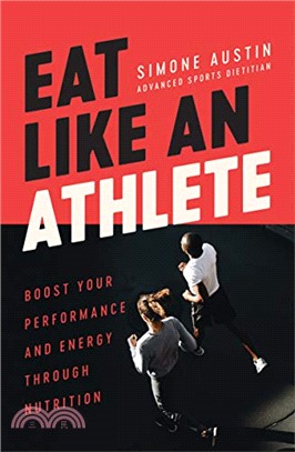 Eat Like an Athlete: Boost your energy and performance through nutrition