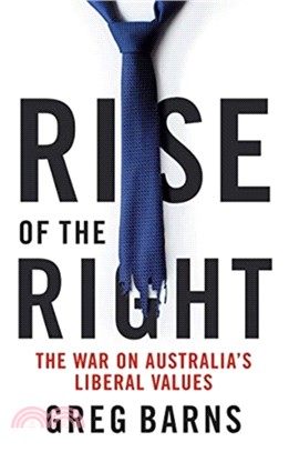 Rise of the Right: The war on Australia's liberal values