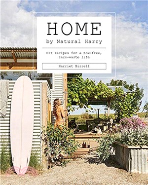 Home by Natural Harry：DIY recipes for a tox-free, zero-waste life