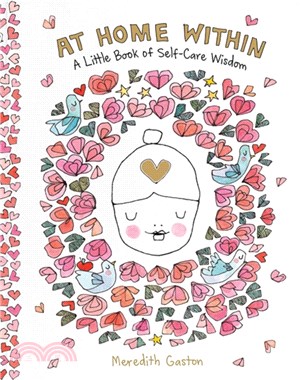 At Home Within：A little book of self-care wisdom