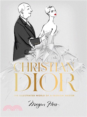 Christian Dior：The Illustrated World of a Fashion Master