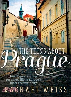 The Thing About Prague ― How I Gave It All Up for a New Life in Europe's Most Eccentric City