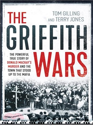 The Griffith Wars ― The Powerful True Story of Donald Mackay's Murder and the Town That Stood Up to the Mafia