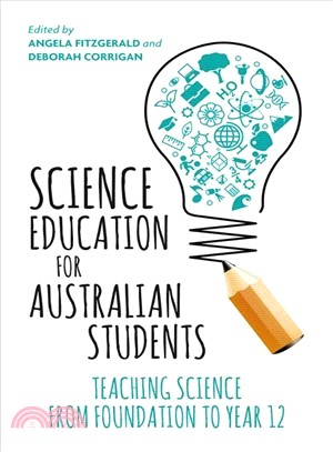 Science Education for Australian Students ― Teaching Science from Foundation to Year 12
