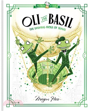 Oli and Basil: The Dashing Frogs of Travel：World of Claris
