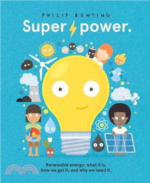 Superpower：Renewable energy: what it is, how we get it, and why we need it