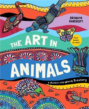 The Art in Animals: A Numbers and Words Treasury