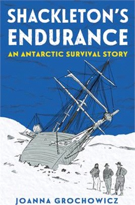 Shackleton's Endurance: An Antarctic Survival Story