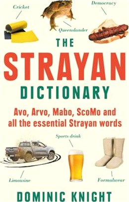 Strayan Dictionary ― Avo, Arvo, Mabo, Bottle-o and Other Aussie Wordos