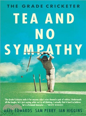 The Grade Cricketer ― Tea and No Sympathy