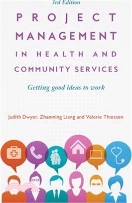 Project Management in Health and Community Services ― Getting Good Ideas to Work