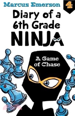 A Game of Chase: Diary of a 6th Grade Ninja Book 4