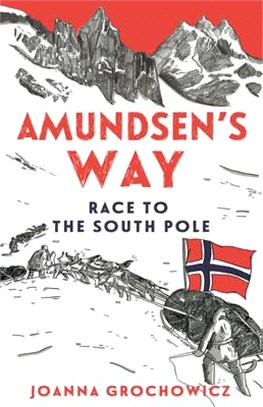 Amundsen's Way ― Race to the South Pole