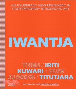 Iwantja：An exuberant new movement in contemporary Indigenous art