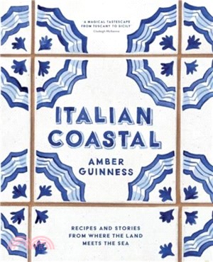 Italian Coastal：Recipes and stories from where the land meets the sea